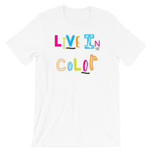 Live In Color  { with black accents} Unisex T-shirt