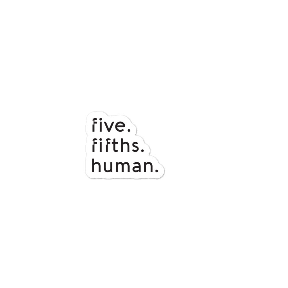 Five-Fifths Human Sticker