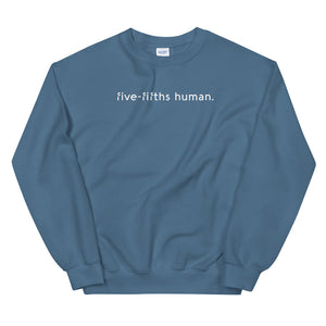 Five-Fifths Human Center {in white} Unisex Sweatshirt