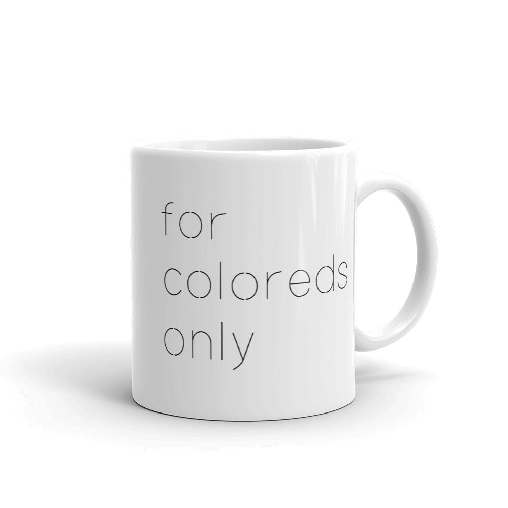 For Coloreds Only Mug