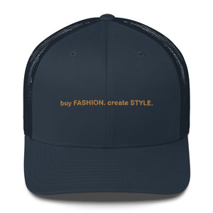Buy Fashion. Create Style. Trucker Cap