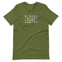 Niggas Need Homecoming {in White} Unisex T-Shirt