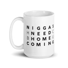 Niggas Need Homecoming Mug